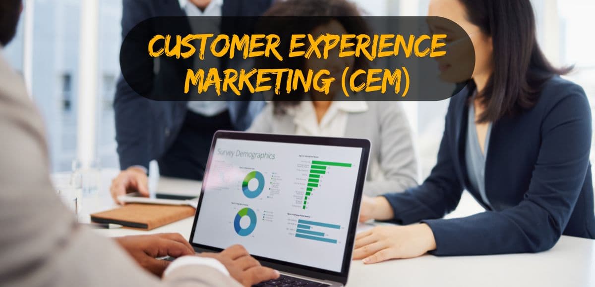 Boost Sales and Retention with Effective Customer Experience Marketing (CEM)