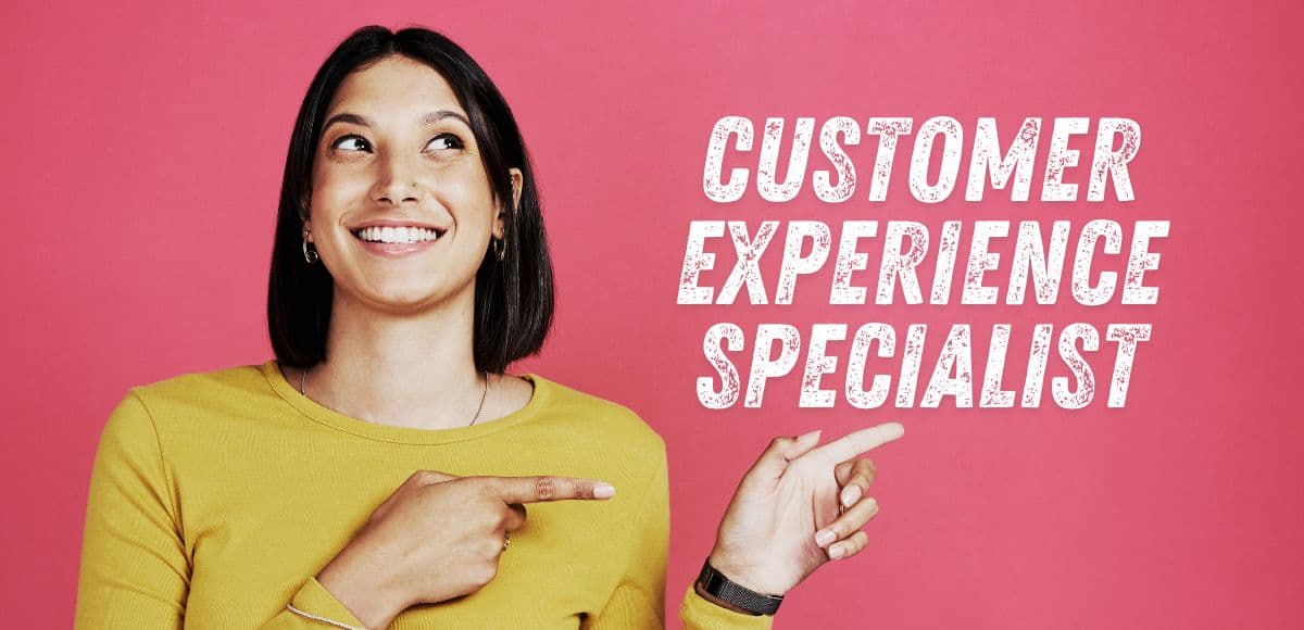 What Is A Customer Experience Specialist? A Detailed Overview